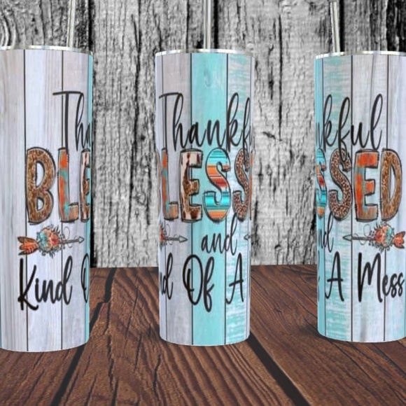 Thankfully Blessed and Kind of a Mess 20 oz Skinny Tumbler - Picture 1 of 5
